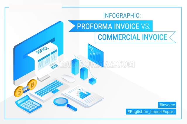 Proforma Invoice và Commercial Invoice